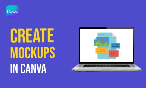 How to Create Mockups in Canva